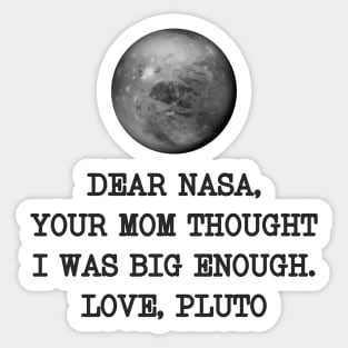 Dear Nasa Love Pluto Sticker